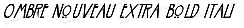 Ombre Nouveau Extra Bold Italic字体转换